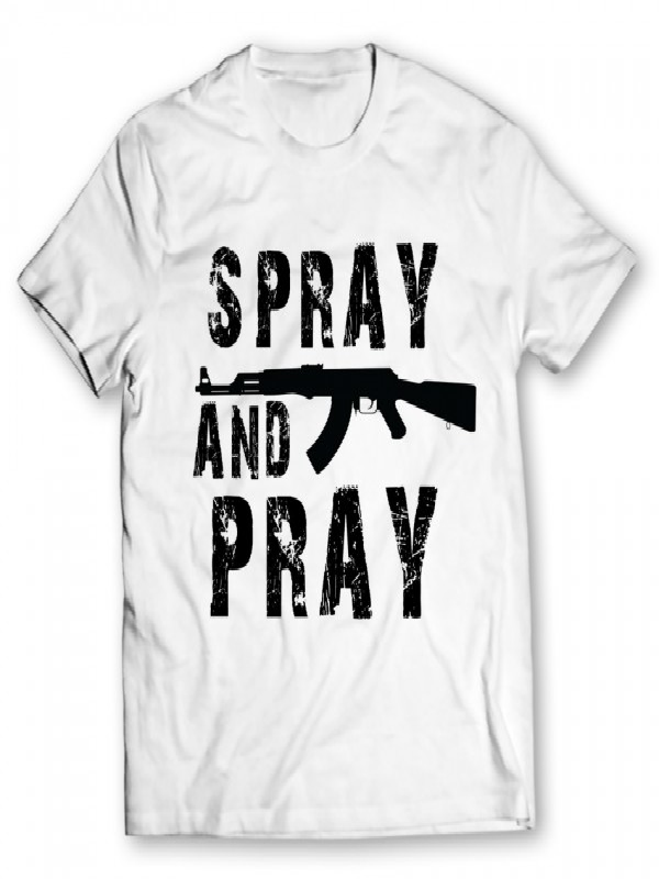 Spray And Pray Printed