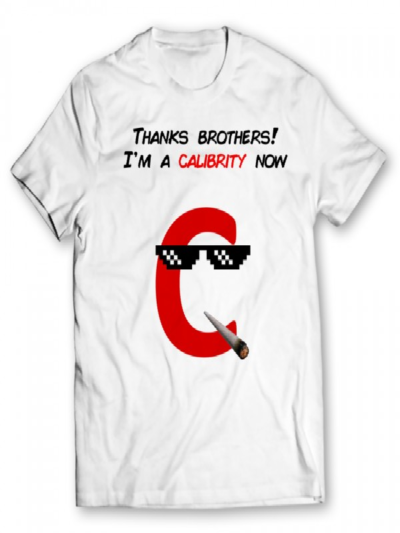 Thanks Brothers I M A Calibrity Now