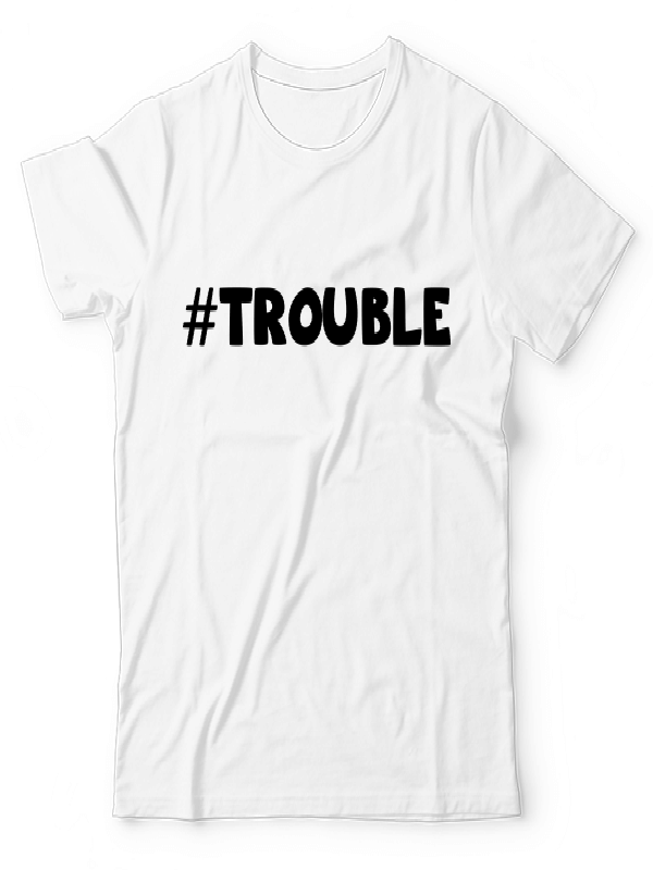 Trouble UNISEX