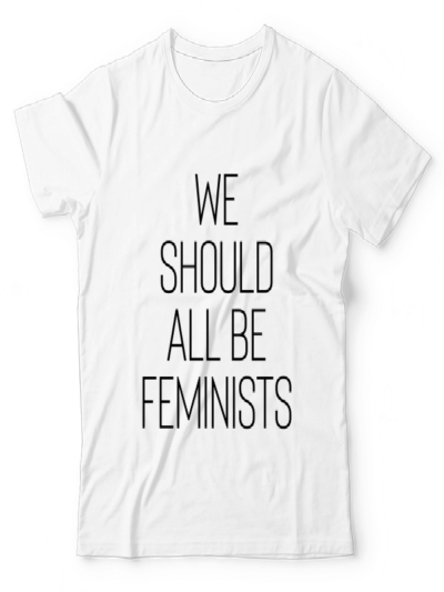 We Should All Be Feminists UNISEX