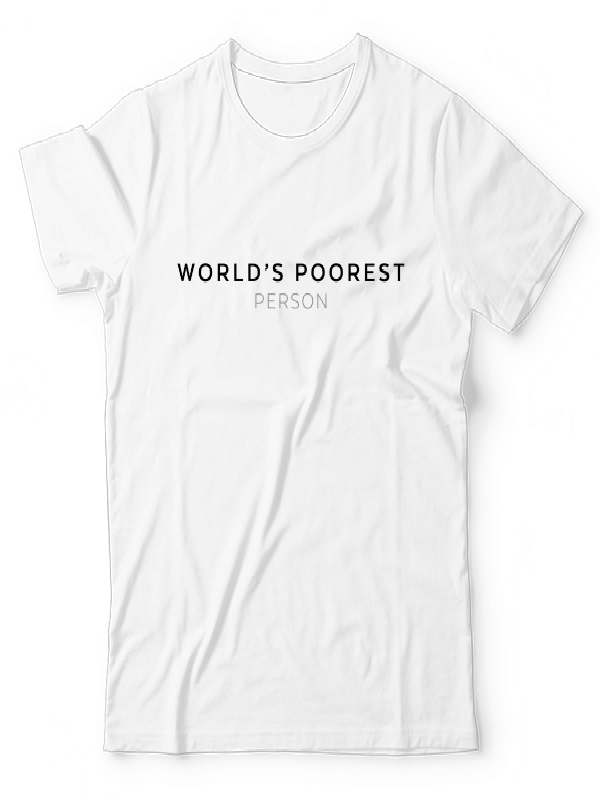 Worlds Poorest Person