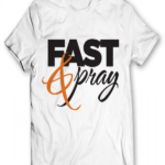 Fast And Pray