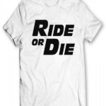 Ride Or Die