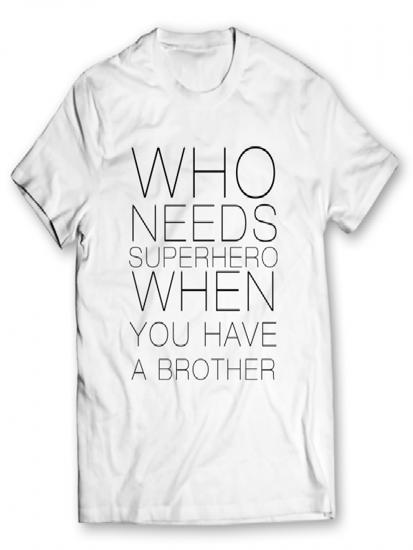 When You Have A Brother When You Have A Brother