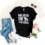 Believe In Unicorns T-shirt