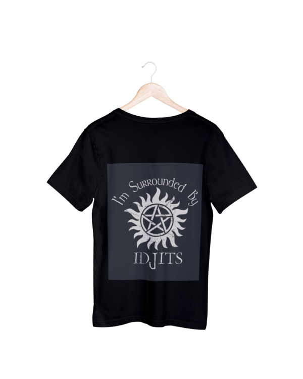 Im Surrounded BY Idjits T-shirt Im Surrounded BY Idjits T-shirt