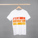 Its My Birthday Bro T-shirt