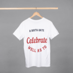 A Birth Date Celebrate Well As To T-shirt