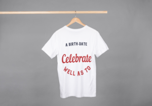 A Birth Date Celebrate Well As To T-shirt