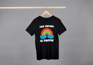 This Mother Is Poppin T-shirt