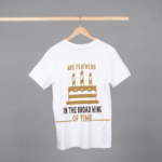 Are Feathers In The Broad Wing of Time T-shirt