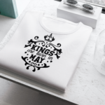 Kings Are Born In may T-shirt