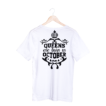 Queens Are Born In October T-shirt