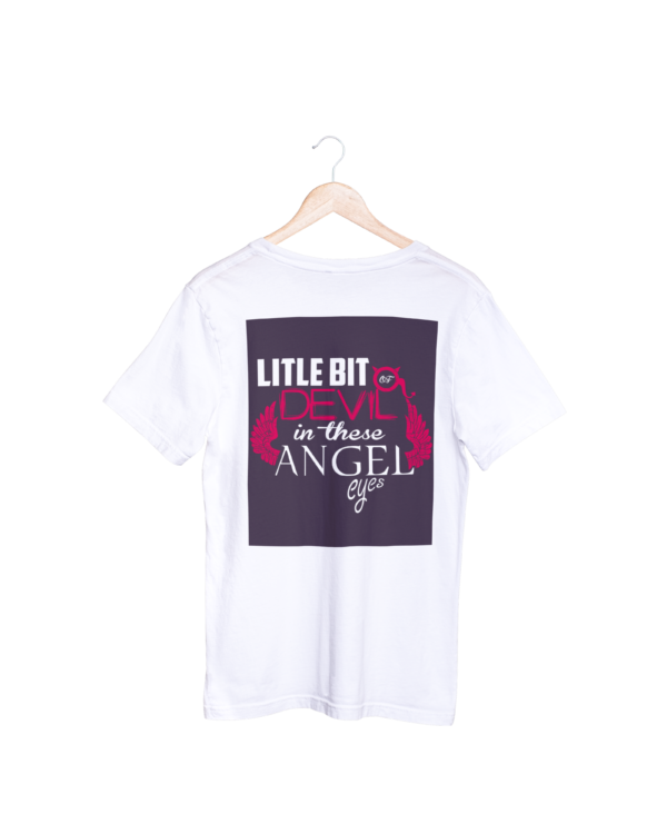 Little Bit Devil In These Angel Eyes T-shirt