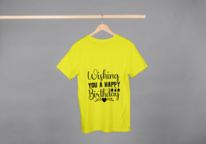 Wishing You A Happy Birthday T-shirt
