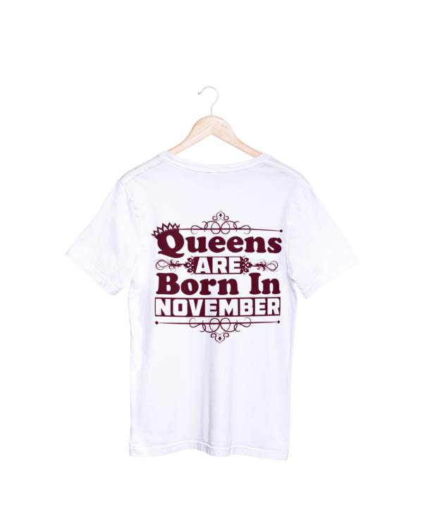 Queens Are Born In November T-shirt
