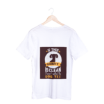 If This Shirt Is Clean I haven't Walked Yet T-shirt