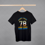 Damn I Make 78 Look Good T-shirt