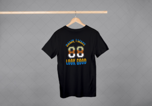 Damn I Make 88 Look Good T-shirt