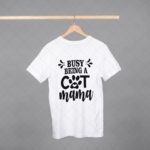 Busy Being A Cat Mom T-shirt