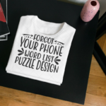 Forget The Phone World List Puzzle Design T-shirt