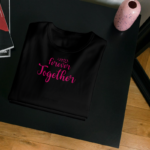 Together Forever T-shirt