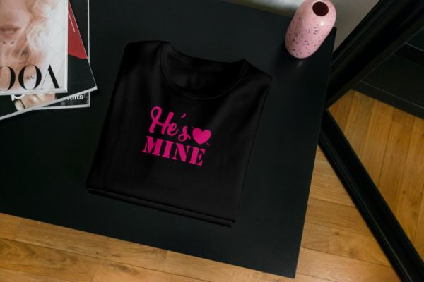 He's Mine T-shirt