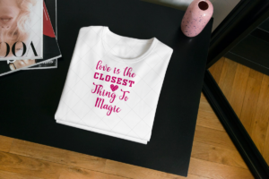 Love Is The Closest Thing To Magic T-shirt