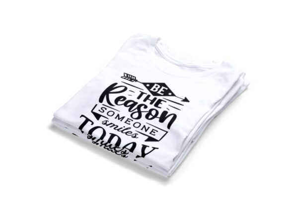 Be The Reasons Someone Smiles Today T-Shirts2