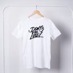 Don't Be Lazy T-Shirts