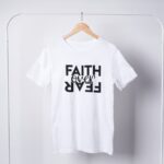 Faith Over Fear T-Shirts