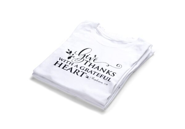 Give Thanks With A Grateful Heart T-Shirts2