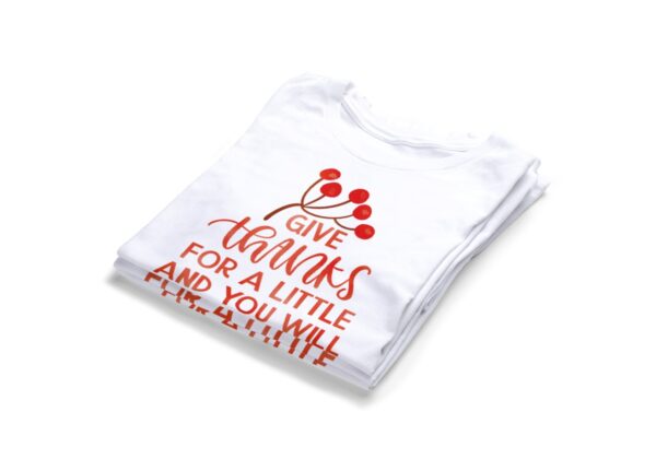 Give Thanks With For A Little And You Wil Find A lot T-Shirts2