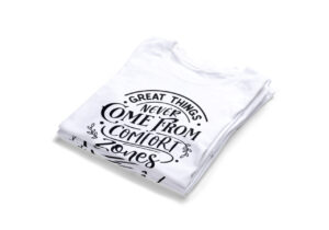 Great-Things-Never-Come-From-Comfort-Zones-T-Shirts2