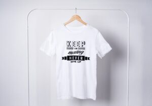 Keep On Moving Never Give up T-Shirts