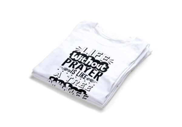 Life-Without-Prayers-Is-Like-A-Tree-Without-Leaves-T-Shirts2
