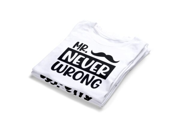 MR Never Wrong T-Shirts2