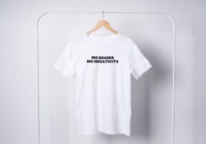 No Drama No Negativity T-shirts