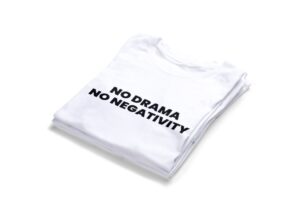No Drama No Negativity T-shirts2