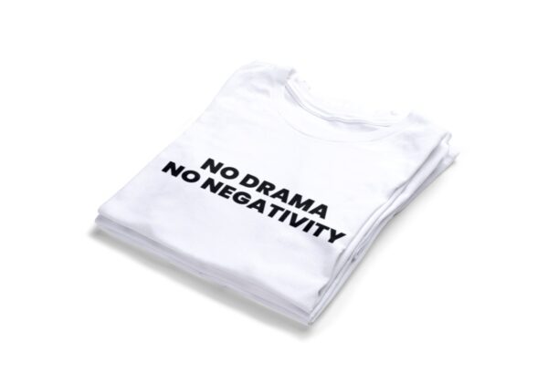 No Drama No Negativity T-shirts2