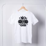No Pain No Gain T-Shirts