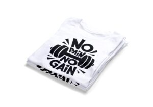 No Pain No Gain T-Shirts2