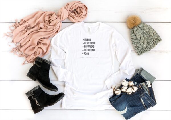 Only Food Has No End (Friend, Best Friend, Boyfriend, Girlfriend, Food) T-shirts3