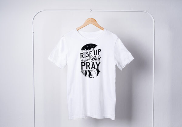 Rise-Up-And-Pray-T-Shirts