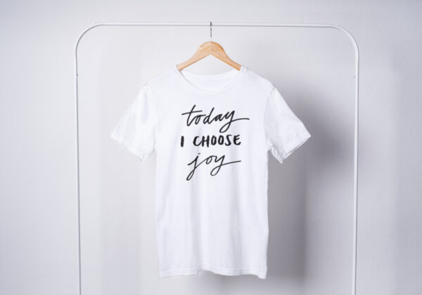today-i-choose-joy-T-shirt today-i-choose-joy-T-shirt
