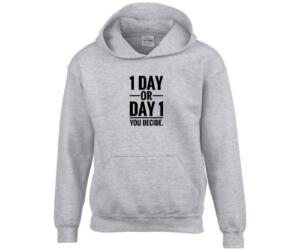 1 Day Or Day 1 You Decide Hoodie