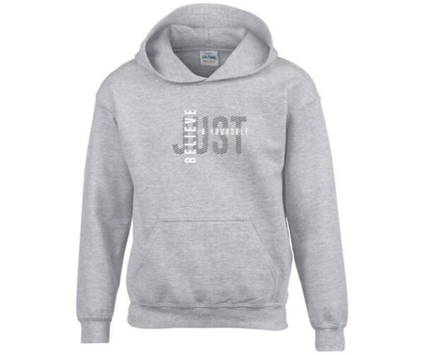 Just Believe In Yourself Hoodie