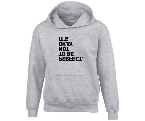 It's Okay Not To Be Perfect Hoodie
