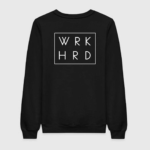 Work Hard Sweatshirt