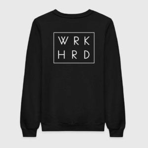 Work Hard Sweatshirt
